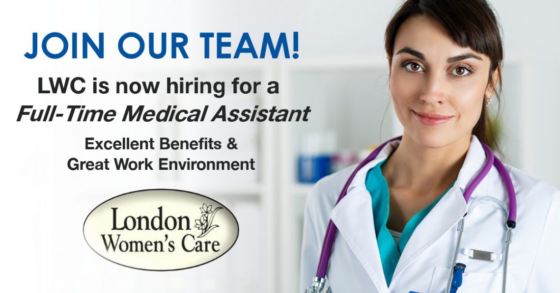 LWC Now Hiring A Full-Time Medical Assistant – London Women's Care